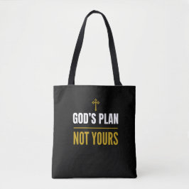 God’s Plan, Not Yours –