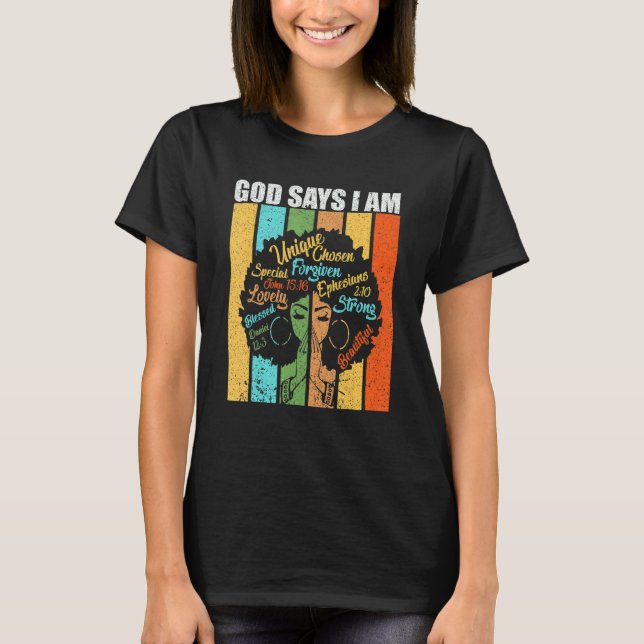 God Say I Am Powerful Black Melanin History Month_ T-Shirt (Vorderseite)