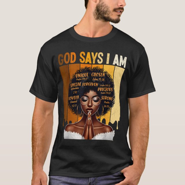 God Says I Am Black History Melanin African Girl W T-Shirt (Vorderseite)