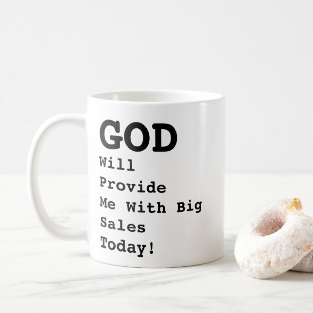 "GOD wird mir heute einen großen Umsatz liefern!"  Kaffeetasse (Mit Donut)