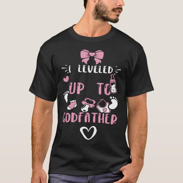 Godfather I Leveled Up To Godfather  Baby Girl T-Shirt (Vorderseite)