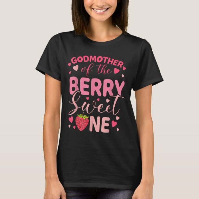 Godmother of the berry sweet one strawberry first T-Shirt (Vorderseite)