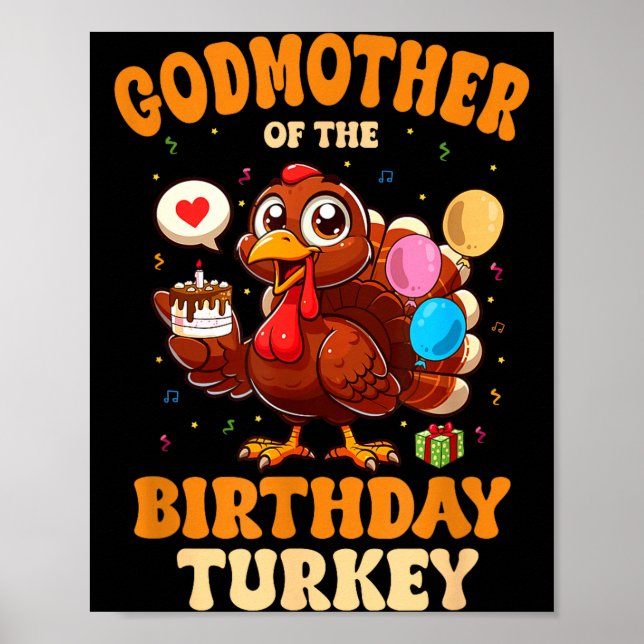Godmother Of The Birthday Turkey Family 1st Birthd Poster (Vorne)