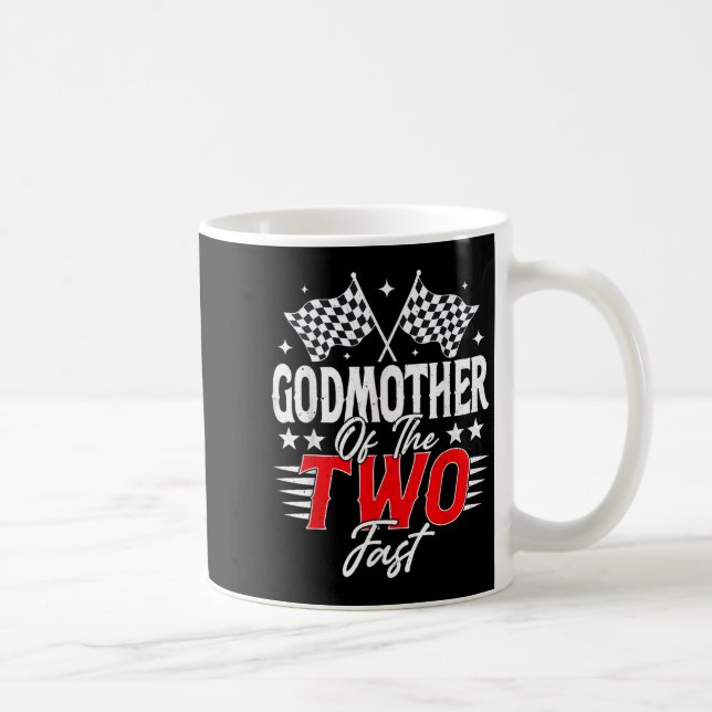 Godmother Of The Two Fast Second Birthday Racing C Kaffeetasse (Rechts)