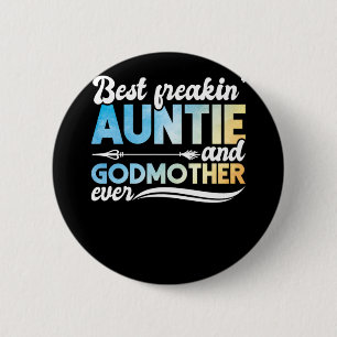 Godmutter Best Freakin Tante und Godmutter je Button