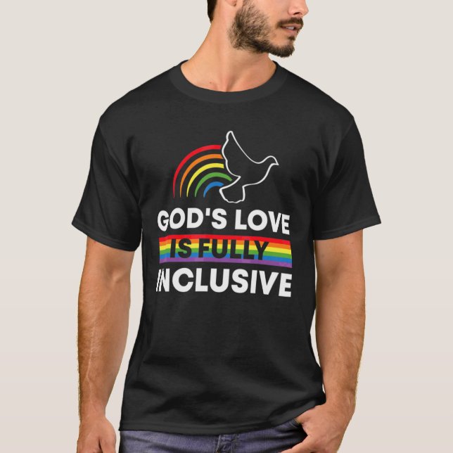 God's Love Is Fully Inclusive Lgbtq Gay Pride Chri T-Shirt (Vorderseite)