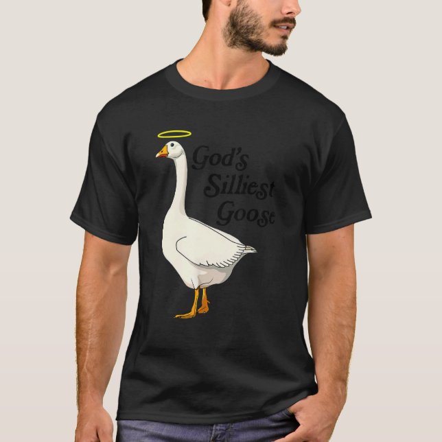God's Silliest Goose Funny Duck Lovers_2 T-Shirt (Vorderseite)