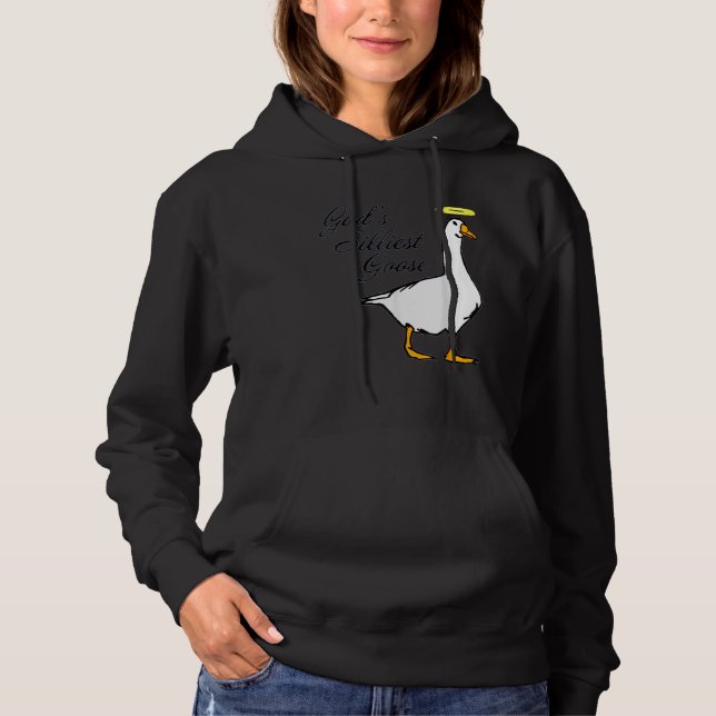God's Silliest Goose Hoodie (Vorderseite)