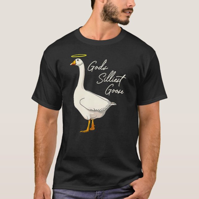 God's Silliest Goose Tshirt God's Silliest Goose D (Vorderseite)