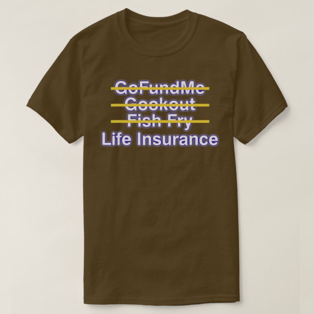 Gofundme Cookout Fish Fry Life Insurance Black Mam T-Shirt (Design vorne)