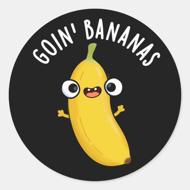 Goin Bananas Funny Fruit Pun Dark BG Runder Aufkleber (Vorderseite)