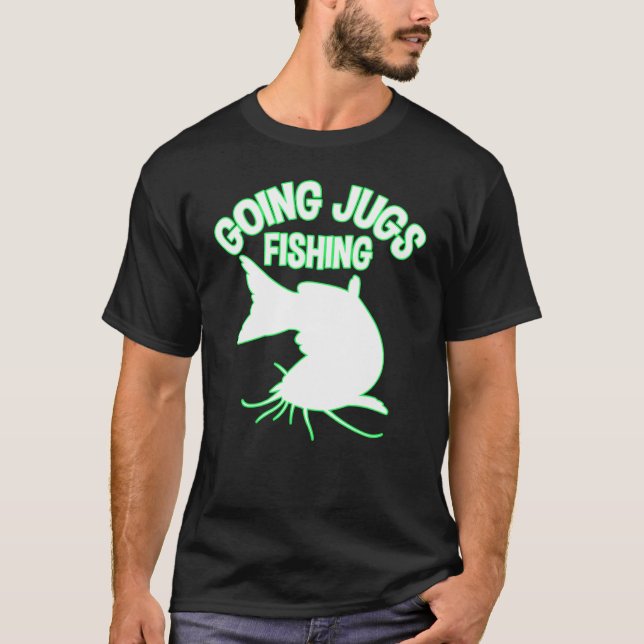Going Jugs Fishing Catfish Jug Fisherman  Idea T-Shirt (Vorderseite)