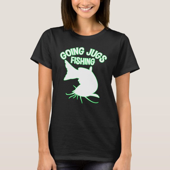 Going Jugs Fishing Catfish Jug Fisherman  Idea T-Shirt (Vorderseite)