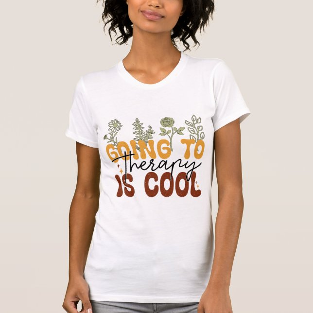Going to Therapy Is Cool Mental Health Awareness T-Shirt (Vorderseite)