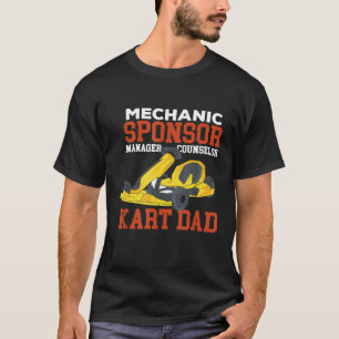 Gokart Vater Mechaniker Sponsor Manager Berater Ka T-Shirt