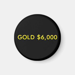 Gold $6,000 Marktfeier Magnet