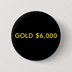 Gold $6.000 Marktzuwachsfeier Button