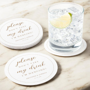 Gold Bitte nimm meinen Drink nicht, ich tanze. Runder Pappuntersetzer