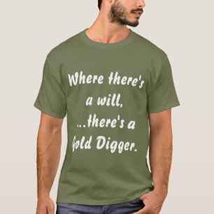 "Gold Digger" Humor und Spaß - T-Shirt