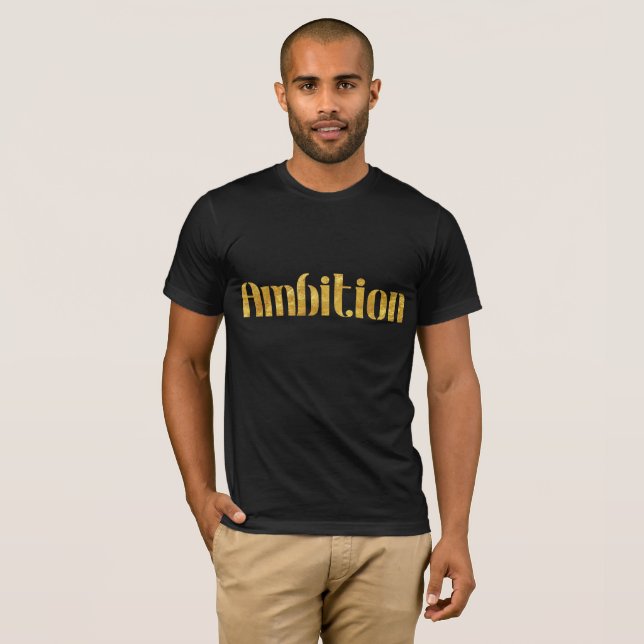 Gold Foil Ambition T Shirt (Vorne ganz)