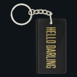 Gold Foil Hello Darling on Black Schlüsselanhänger<br><div class="desc">Moderner,  schicker und trendiger Goldfolientext mit hallo Liebling - perfekt für ein trendiges,  schicke Mädchen.</div>