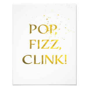 Gold Foil POP, FIZZ, CLINK Wedding Party Sign Fotodruck