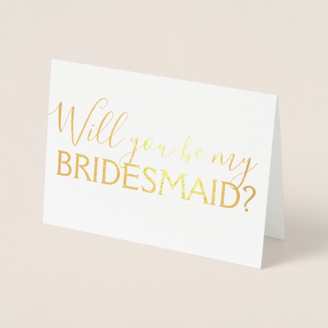 Gold Foil Script werden Sie meine Bridesmaid? Folienkarte (Vorderseite)