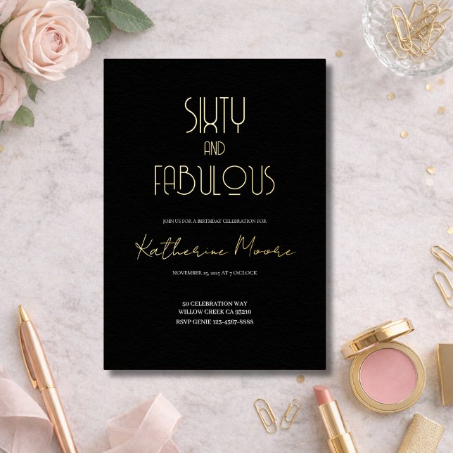 Gold Foil Sixty and Fabulous 60th Birthday Party  Folieneinladung (Von Creator hochgeladen)