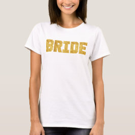 Gold Foil Sporty Bride T-Shirt