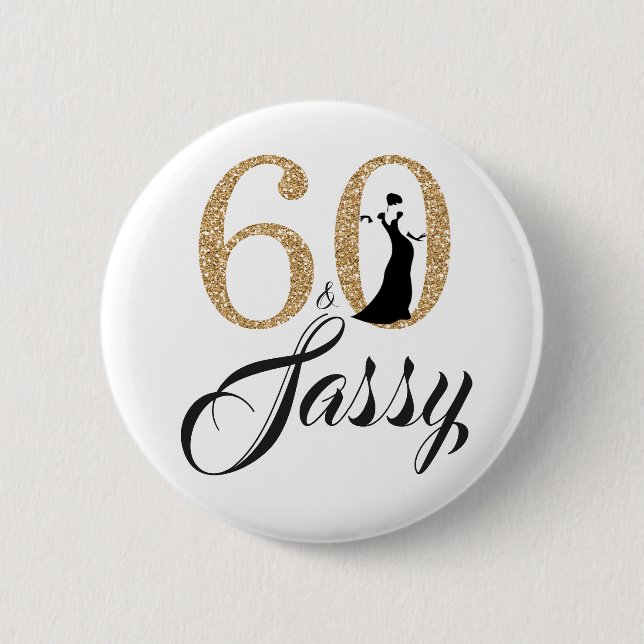 Gold Glitzer 60 und Sassy Birthday Party Button (Vorderseite)
