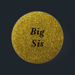 Gold Glitzer Big Sis Baby Duschknopf Button<br><div class="desc">Gold Glitzer Big Sis Baby Duschknopf</div>