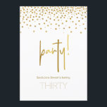 Gold Glitzer Bubbly 30. Party Einladung<br><div class="desc">Gold Glitzer blubbly 30. Geburtstag Party Einladung mit einem schicken modernen Schriftart. Lassen Sie Ihre Gäste feiern mit diesem lustigen Einladungen, die mit blendend glänzenden Sequenzen (Beachten Sie, dass das goldene Funkeln von Drucktinten kommt und nicht metallisch oder vereitelt ist. Passen Sie den Wortlaut an jeden anderen Geburtstag Ihrer Wahl...</div>