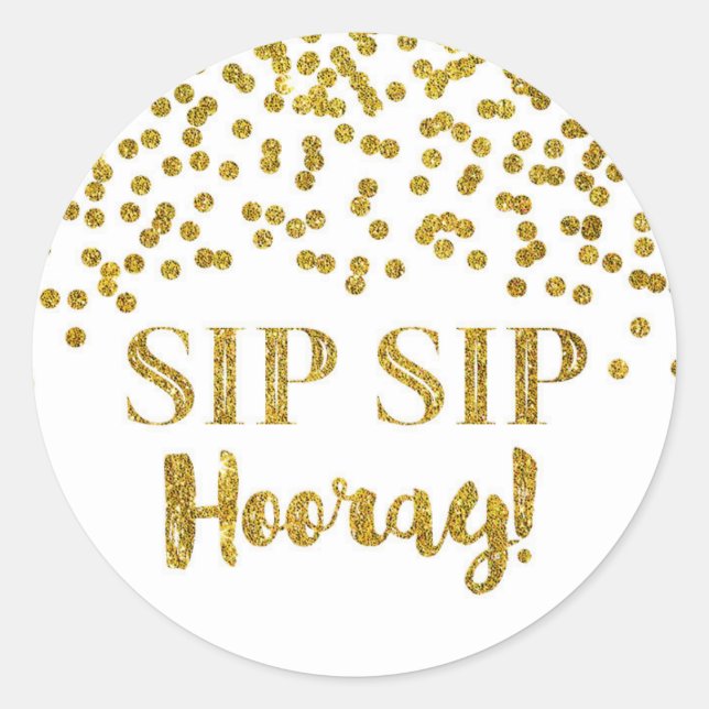 Gold Glitzer Confetti Sip Hooray Runder Aufkleber (Vorderseite)