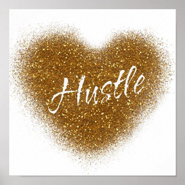 Gold Glitzer HUSTLE Herz Inspiration Wand Print Poster (Vorne)