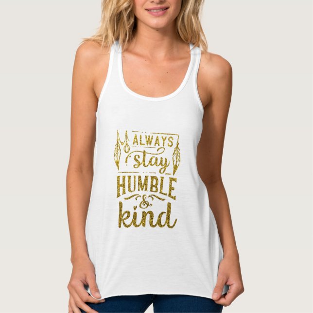 Gold Glitzer | Immer Humble & Kind Bleibe Tank Top (Vorderseite)