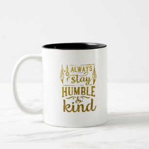 Gold Glitzer Immer Humble & Kind Bleibe Zweifarbige Tasse