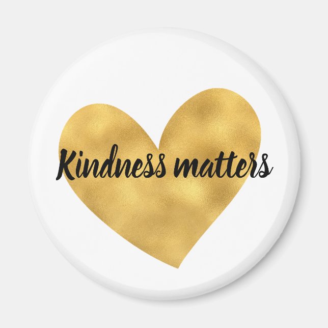 Gold Heart Kindness Matches inspirierendes Zitat Magnet (Vorne)