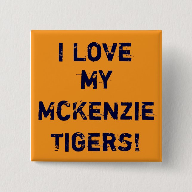 Gold, i-Liebe, mein McKenzieTigers! Button (Vorderseite)