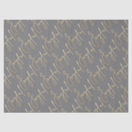 Gold JOYFUL Script on Grey Seidenpapier