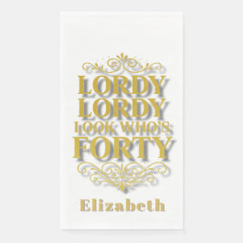 Gold Lordy Lordy Look Who’s 40 Birthday Serviette