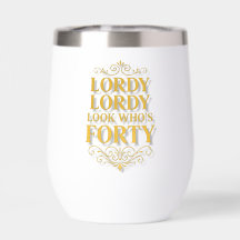 Gold Lordy Lordy Look Who’s 40 Geburtstag
