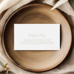 Gold Minimalistisch Baby Showbuchanfrage Begleitkarte<br><div class="desc">Diese minimalistische Baby Duschbuchkarte ist ideal für eine moderne Babydusche. Das einfache und elegante Design zeichnet sich durch klassische und extravagante Schriftzeichen in Gold aus.</div>