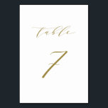 Gold Minimalistische Script-Hochzeitstabelle 7 Tischnummer<br><div class="desc">Tabelle 7. Vervollständigen Sie Ihren Tisch mit dieser eleganten und einfachen Tischnummer-Karte. Es verfügt über ein minimalistisches goldenes Skript mit weißem Hintergrund. Diese Script-Tischnummer ist ideal für Hochzeiten,  Abschluss,  Babyduschen,  Brautpartys und andere Veranstaltungen. Weitere Nummern und Farben sind verfügbar.</div>