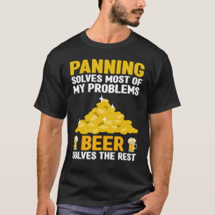 Gold Panning Gold Panner Gold Mining Gold Miner T-Shirt