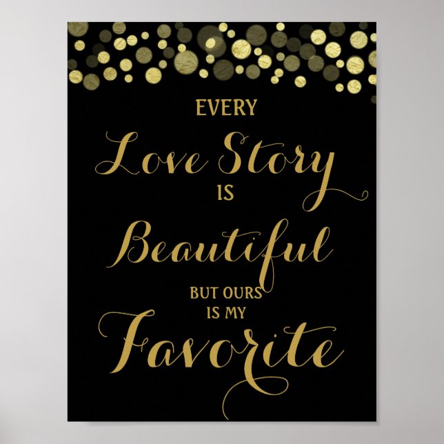Gold & Schwarz Jede Liebe ist - Hochzeitszeichen Poster (Vorne)