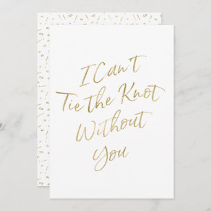 Gold Script "I Can't Krawatte the Knot without You Einladung