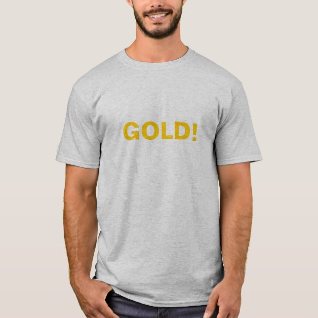 GOLD! T - Shirt (Vorderseite)