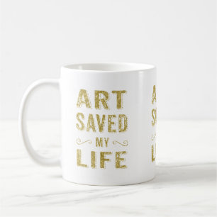 Gold White Art Rettete meine Tasse im Leben