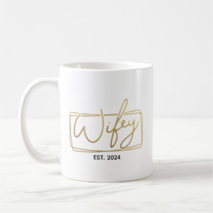 Gold Wifey Custom EST Year Wedding Anniversary Kaffeetasse