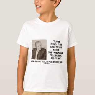 Golda Meir altes Alter nichts, das Sie tun können T-Shirt
